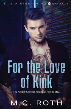 For the Love of Kink - Roth, M. C.