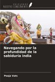 Navegando por la profundidad de la sabiduría india Navegando por la profundidad de la sabiduría india