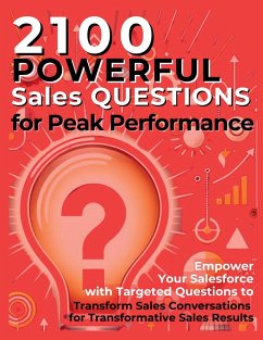 2100 Powerful Sales Questions for Peak Performance - Vasquez, Mauricio