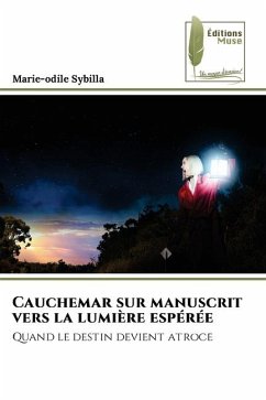 Cauchemar sur manuscrit vers la lumière espérée - Sybilla, Marie-odile