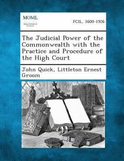 The Judicial Power of the Commonwealth with the Practice and Procedure of the High Court