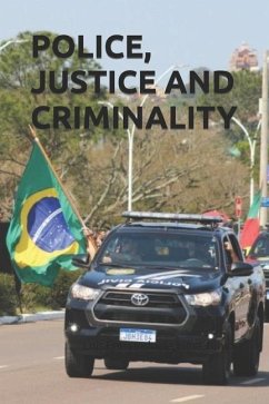 Police, Justice and Criminality - Lima Júnior, Luís Fernando de