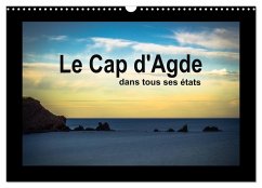 Le Cap d'Agde dans tous ses états (Calendrier mural 2025 DIN A3 vertical), CALVENDO calendrier mensuel