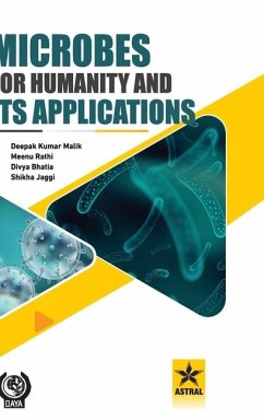 Microbes for Humanity and Its Applications - Malik, Deepak Kumar; Rathi, Meenu; Bhatia, Divya