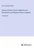 Poems of Nature, Poems Subjective, and Reminiscent, and Religious Poems; Complete