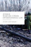 Hybrid Warfare Under International Law