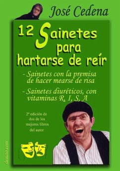 12 sainetes para hartarse de reír - Cedena, José