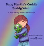 Baby Plurtle's Cuddle Buddy Wish