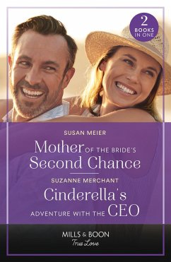 Mother Of The Bride's Second Chance / Cinderella's Adventure With The Ceo - Meier, Susan; Merchant, Suzanne