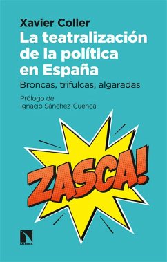 La teatralización de la política en España La teatralización de la política en España
