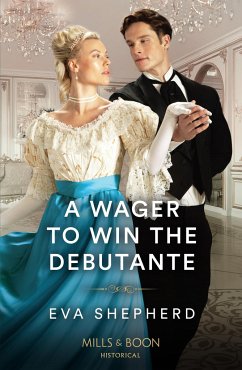 A Wager To Win The Debutante - Shepherd, Eva