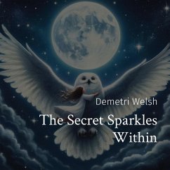 The Secret Sparkles Within - Welsh, Demetri