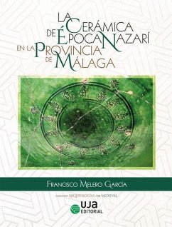 La Cerámica de época Nazarí en la provincia de Málaga