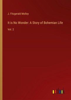 It is No Wonder: A Story of Bohemian Life