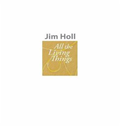 All The Living Things - Holl, Jim