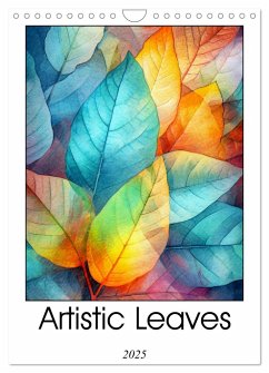 Artistic Leaves (Wall Calendar 2025 DIN A4 portrait), CALVENDO 12 Month Wall Calendar