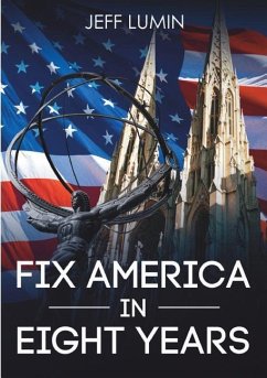 Fix America In Eight Years - Lumin, Jeff