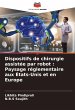 Dispositifs de chirurgie assistée par... - Bild 1