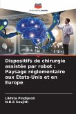 Dispositifs de chirurgie assistée par robot : Paysage réglementaire aux États-Unis et en Europe