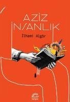 Aziz Insanlik - Algör, Ilhami