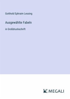 Ausgewählte Fabeln - Lessing, Gotthold Ephraim