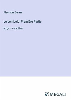 Le corricolo; Première Partie - Dumas, Alexandre