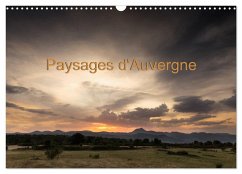 Paysages d'Auvergne (Calendrier mural 2025 DIN A3 vertical), CALVENDO calendrier mensuel