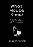 What Mouse Knew