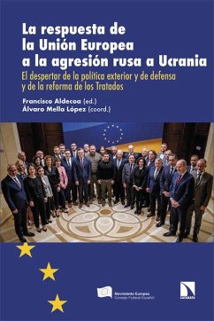 La respuesta de la Unión Europea a la agresión rusa a Ucrania: El despertar de la política exterior y de defensa y de la reforma de los Tratados