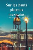 Sur les hauts plateaux mexicains avec un aperçu de Cuba