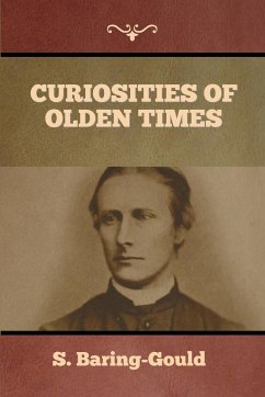 Curiosities of Olden Times - Baring-Gould, S.