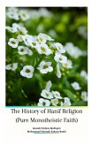 The History of Hanif Religion (Pure Monotheistic Faith) Paperback Edition