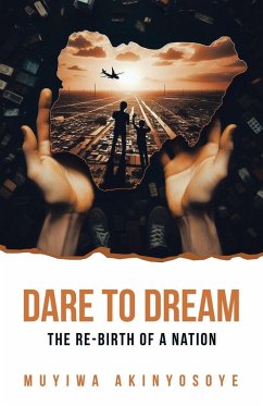 Dare to Dream - Akinyosoye, Muyiwa