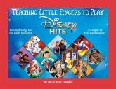 Teaching Little Fingers to Play Disney Hits - 10 Great Songs for the Early Beginner Arranged by Eric Baumgartner