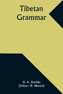 Tibetan Grammar - Jäschke, H. A.