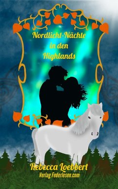 Nordlicht-Nächte in den Highlands (eBook, ePUB) - Loebbert, Rebecca