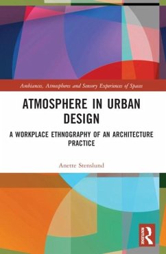 Atmosphere in Urban Design - Stenslund, Anette
