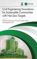 Civil Engineering Innovations for Sustainable Communities with Net Zero Targets