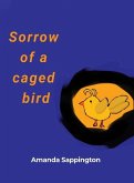 Sorrow of a caged bird