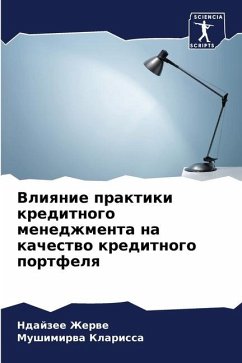 Vliqnie praktiki kreditnogo menedzhmenta na kachestwo kreditnogo portfelq - Zherwe, Ndajzee;Klarissa, Mushimirwa