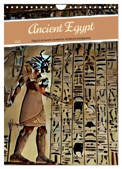 Ancient Egypt - Digital Artwork created by Artificial Intelligence (Wall Calendar 2025 DIN A4 portrait), CALVENDO 12 Month Wall Calendar