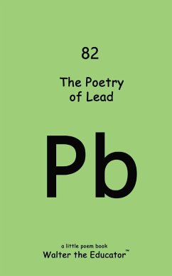 The Poetry of Lead - Walter the Educator