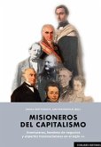 Misioneros del capitalismo. Aventureros, hombres de negocios y expertos transnacionales en el siglo XIX