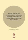 Protección de los consumidores, claúsulas abusivas y poderes de dirección del juez en el Proceso Civil