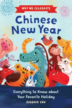 Why We Celebrate Chinese New Year - Chu, Eugenia; Mac-Lean, Javiera