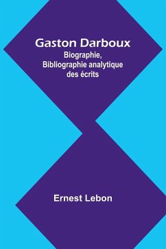 Gaston Darboux - Lebon, Ernest