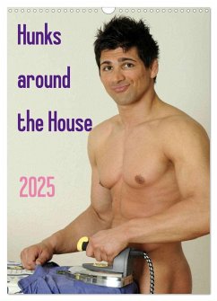 Hunks around the House (Wall Calendar 2025 DIN A3 portrait), CALVENDO 12 Month Wall Calendar - Malestockphoto, Malestockphoto