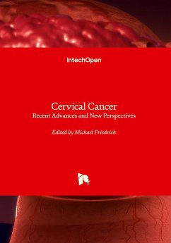 Cervical Cancer - Recent Advances and New Perspectives