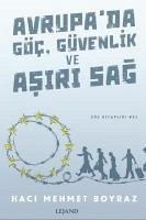 Avrupada Göc Güvenlik ve Asiri Sag - Mehmet Boyraz, Haci