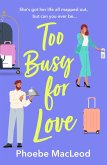Too Busy for Love (eBook, ePUB) Too Busy for Love (eBook, ePUB)
